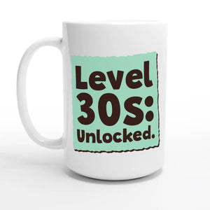 Level 30s: Unlocked — 15oz coffee mug, other side