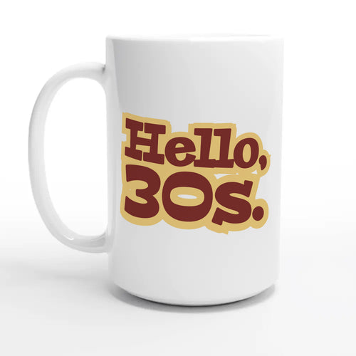 Hello, 30s — 15oz coffee mug, other side