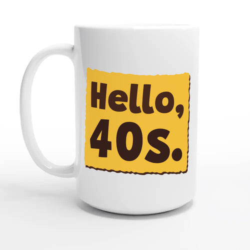 Hello, 40s — 15oz coffee mug, other side