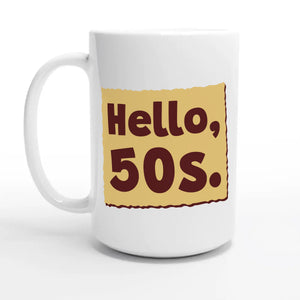 Hello, 50s — 15oz coffee mug, other side