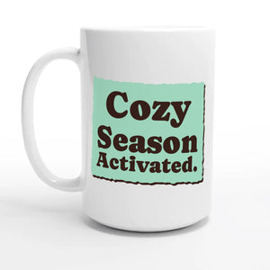 Cozy Season Activated — 15oz coffee mug, other side