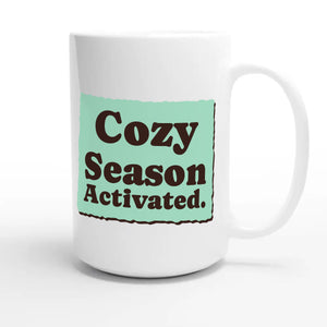 Cozy Season Activated — cute 15oz white coffee mug