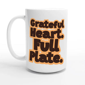 Grateful Heart. Full Plate — 15oz coffee mug, other side