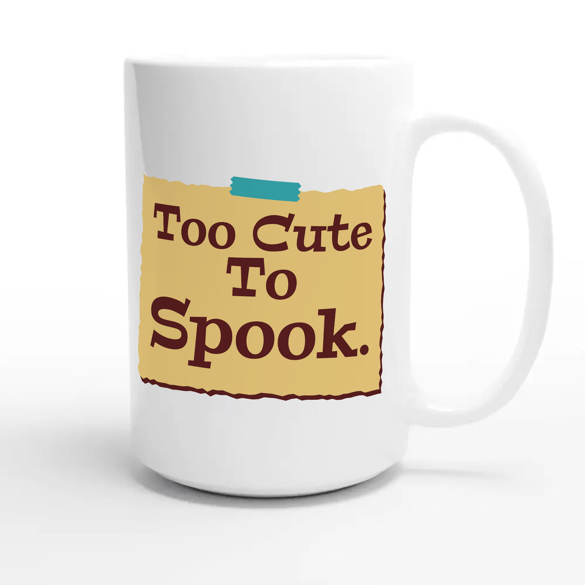 Too Cute To Spook — cute 15oz white coffee mug