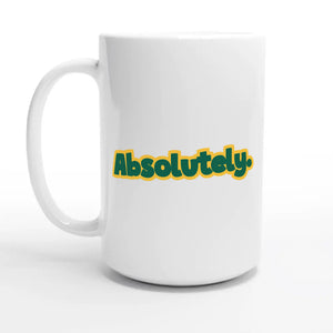 Absolutely — 15oz coffee mug, other side