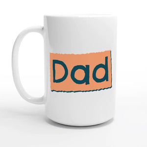 Dad — 15oz coffee mug, other side