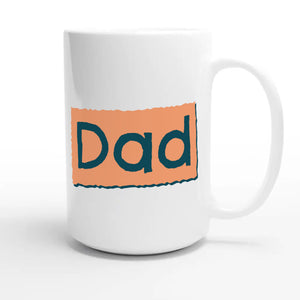 Dad — cute 15oz white coffee mug