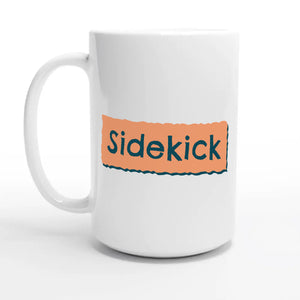 Sidekick — 15oz coffee mug, other side