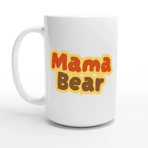 Mama Bear — 15oz coffee mug, other side