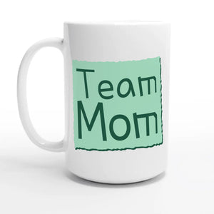 Team Mom — 15oz coffee mug, other side