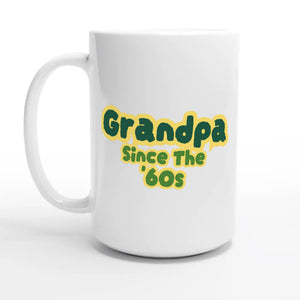 Grandpa / Since The '60s — 15oz coffee mug, other side