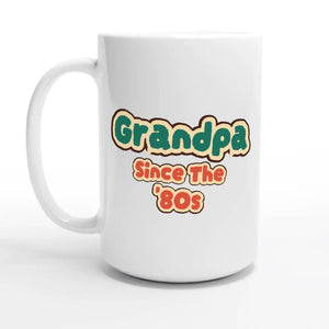Grandpa / Since The '80s — 15oz coffee mug, other side