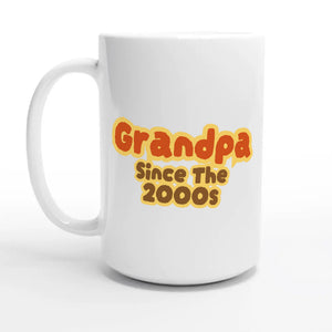Grandpa / Since The 2000s — 15oz coffee mug, other side