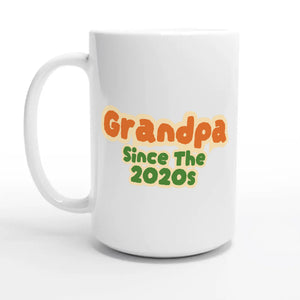 Grandpa / Since The 2020s — 15oz coffee mug, other side