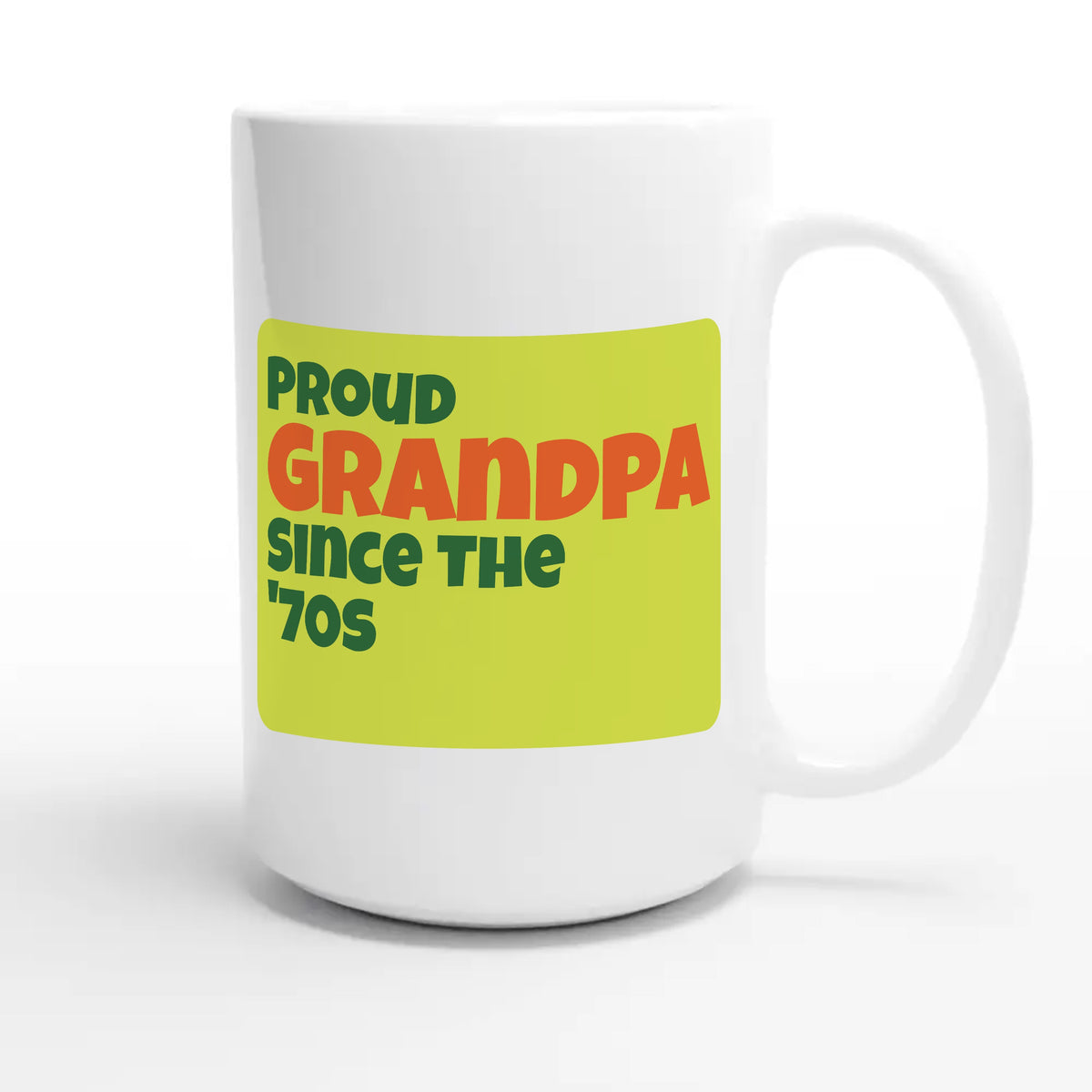 Proud Grandpa • Since The '70s — cute 15oz white coffee mug