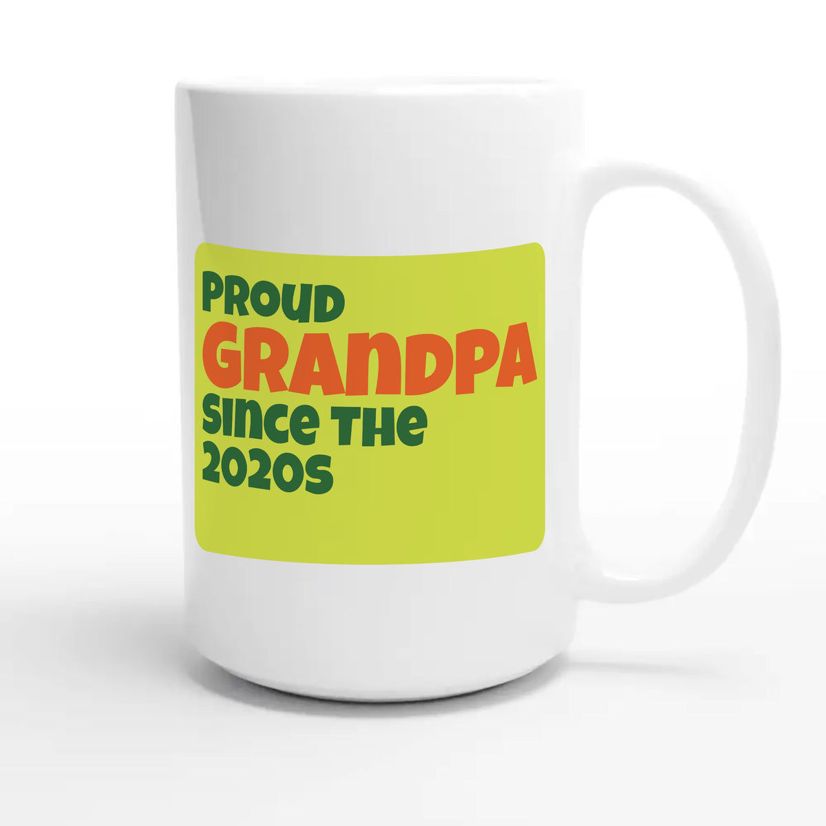 Proud Grandpa • Since The 2020s — cute 15oz white coffee mug