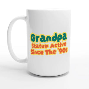 Grandpa Status: Active Since The '90s — 15oz coffee mug, other side
