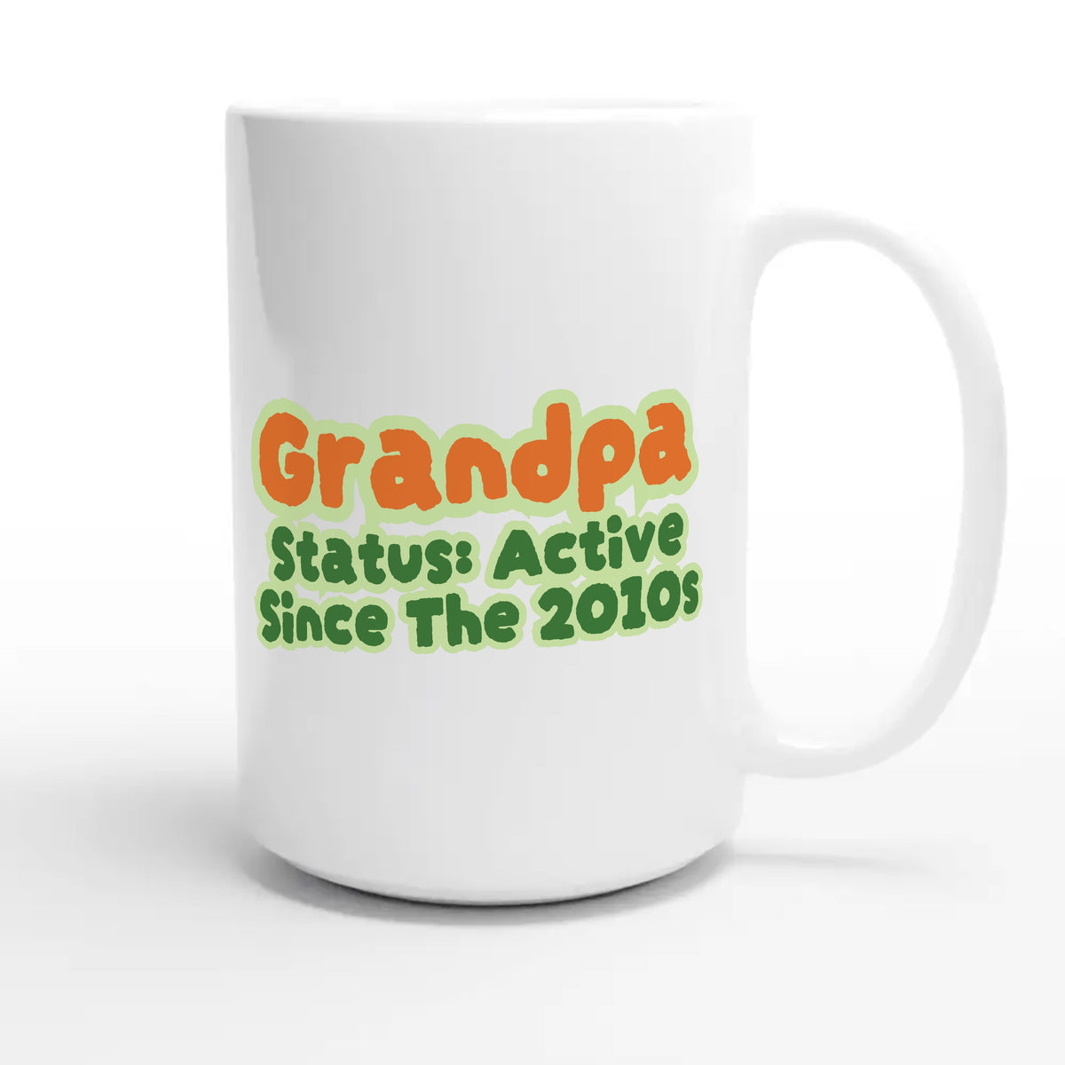 Grandpa Status: Active Since The 2010s — cute 15oz white coffee mug