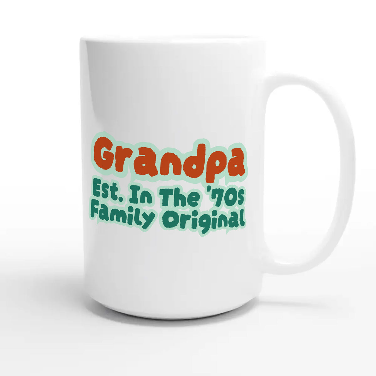 Grandpa • Est. In The '70s • Family Original — cute 15oz white coffee mug
