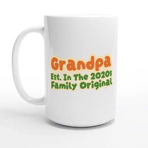 Grandpa • Est. In The 2020s • Family Original — 15oz coffee mug, other side