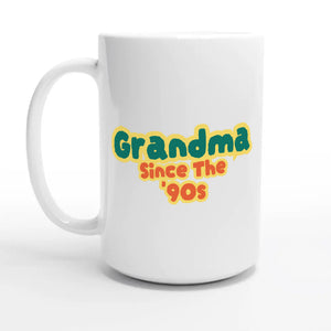 Grandma / Since The '90s — 15oz coffee mug, other side