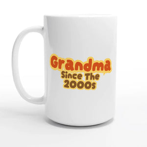 Grandma / Since The 2000s — 15oz coffee mug, other side