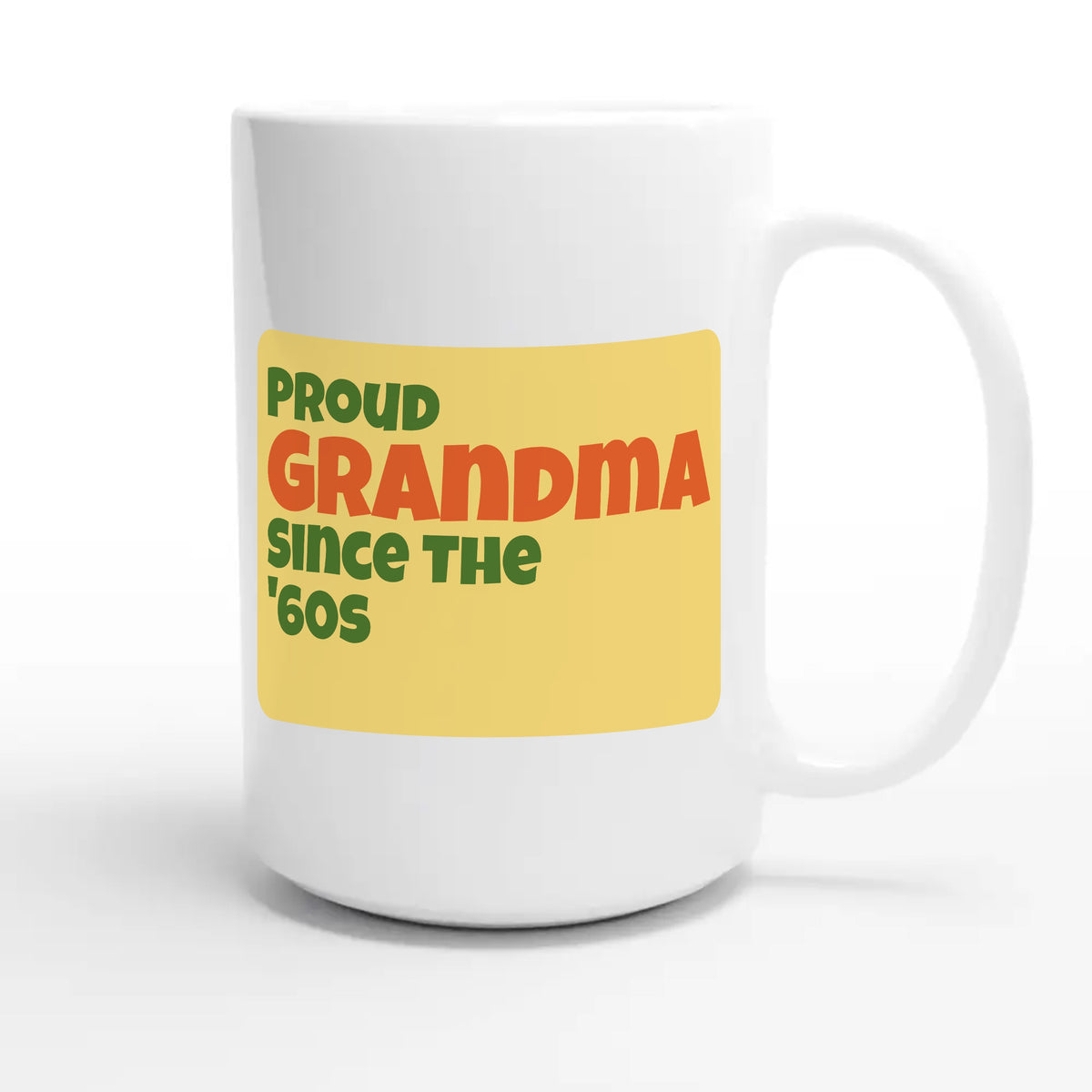 Proud Grandma • Since The '60s — cute 15oz white coffee mug
