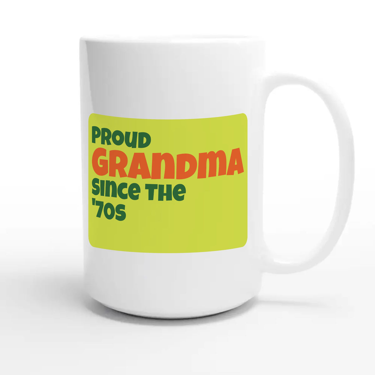 Proud Grandma • Since The '70s — cute 15oz white coffee mug