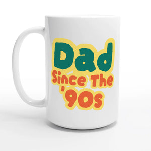 Dad / Since The '90s — 15oz coffee mug, other side