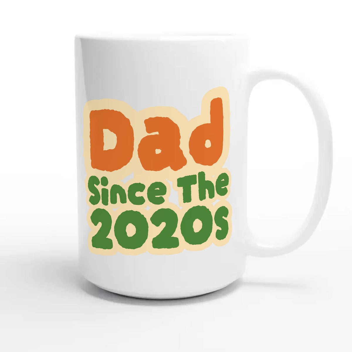 Dad / Since The 2020s — cute 15oz white coffee mug