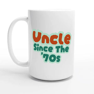 Uncle / Since The '70s — 15oz coffee mug, other side