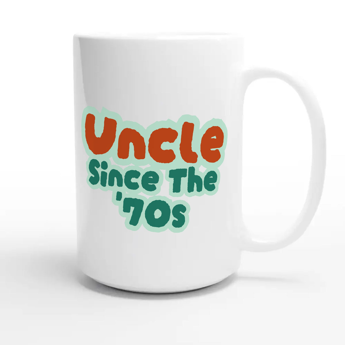Uncle / Since The '70s — cute 15oz white coffee mug
