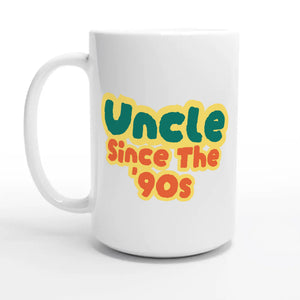 Uncle / Since The '90s — 15oz coffee mug, other side