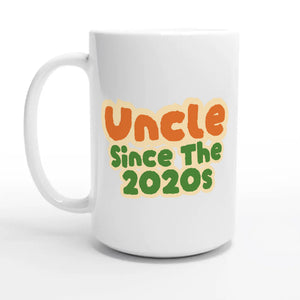 Uncle / Since The 2020s — 15oz coffee mug, other side
