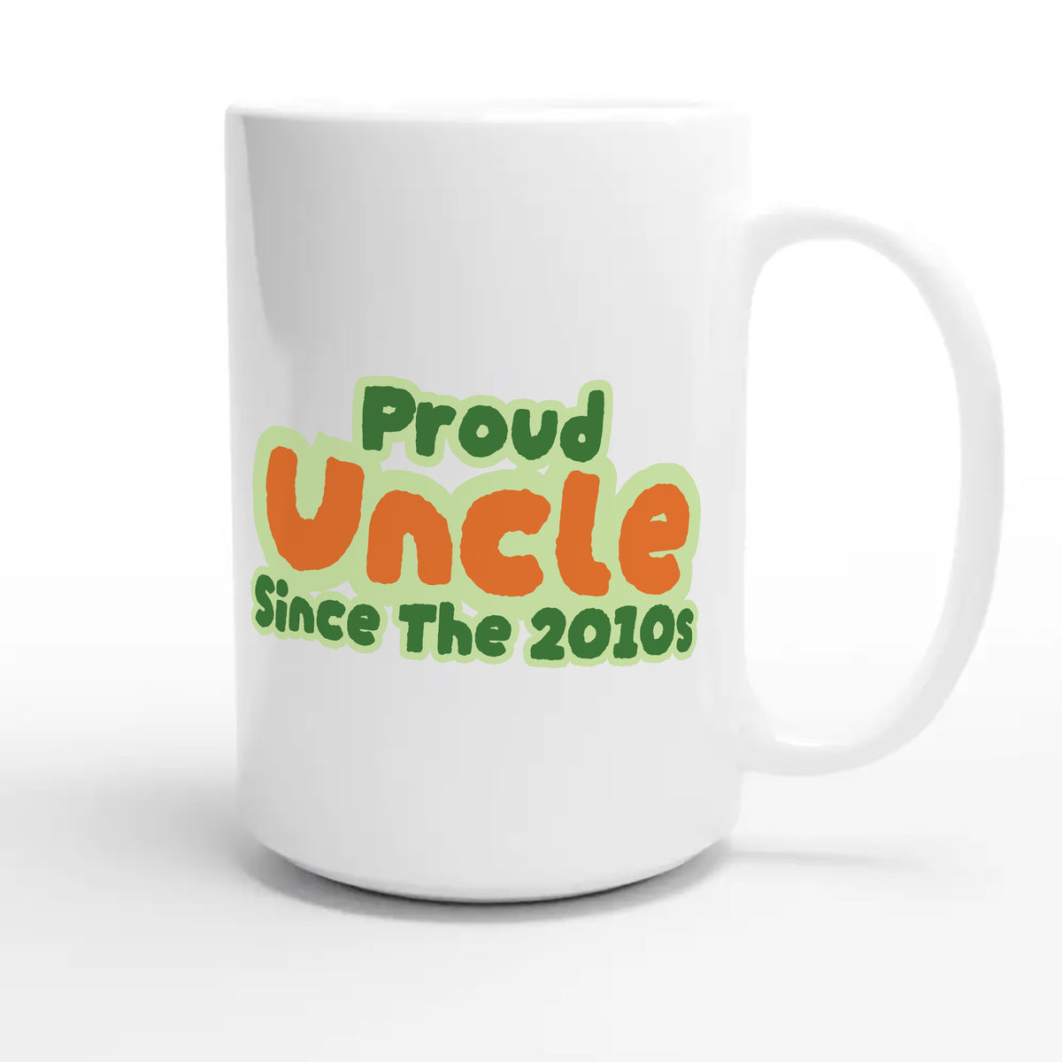 Proud Uncle • Since The 2010s — cute 15oz white coffee mug