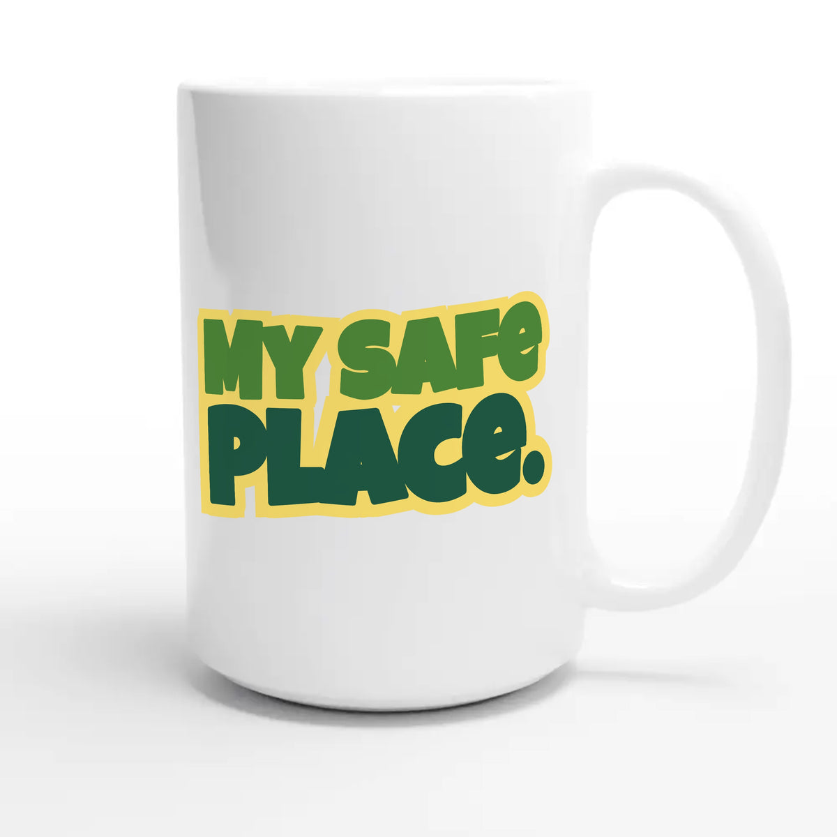 My Safe Place — heartfelt 15oz white coffee mug