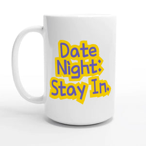 Date Night: Stay In — 15oz coffee mug, other side