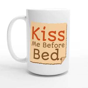 Kiss Me Before Bed — 15oz coffee mug, other side