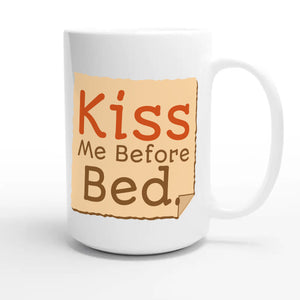 Kiss Me Before Bed — cute 15oz white coffee mug