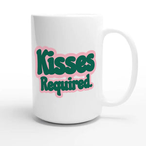 Kisses Required — cute 15oz white coffee mug