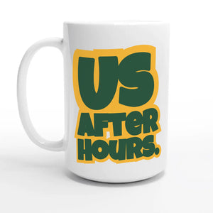 Us After Hours — 15oz coffee mug, other side