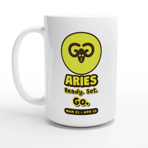Aries • Ready. Set. Go — 15oz coffee mug, other side