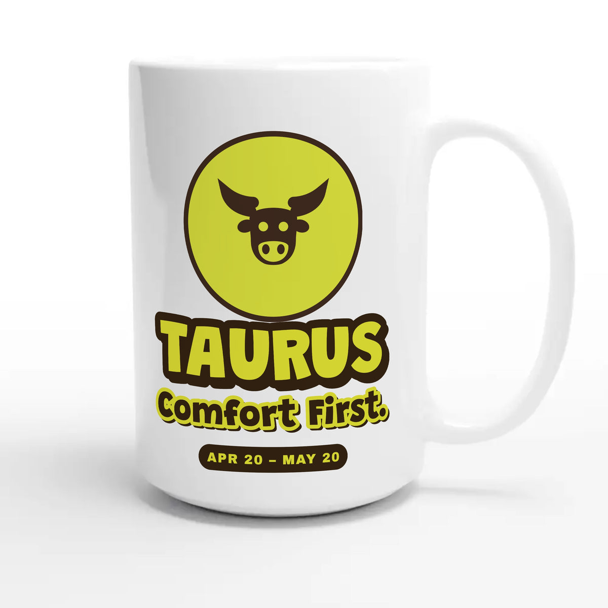 Taurus • Comfort First — cute 15oz white coffee mug