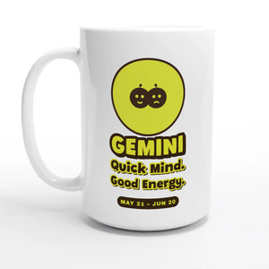 Gemini • Quick Mind. Good Energy — 15oz coffee mug, other side