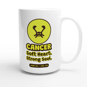 Cancer. Soft Heart. Strong Soul — cute 15oz white coffee mug