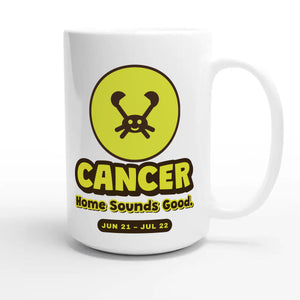 Cancer • Home Sounds Good — cute 15oz white coffee mug