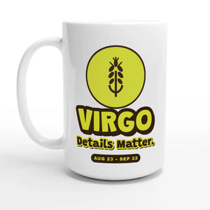 Virgo. Details Matter — 15oz coffee mug, other side