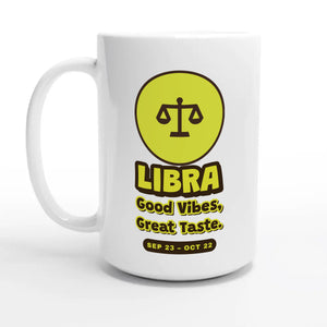 Libra • Good Vibes, Great Taste — 15oz coffee mug, other side