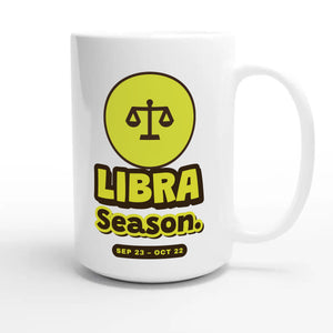 Libra Season — cute 15oz white coffee mug