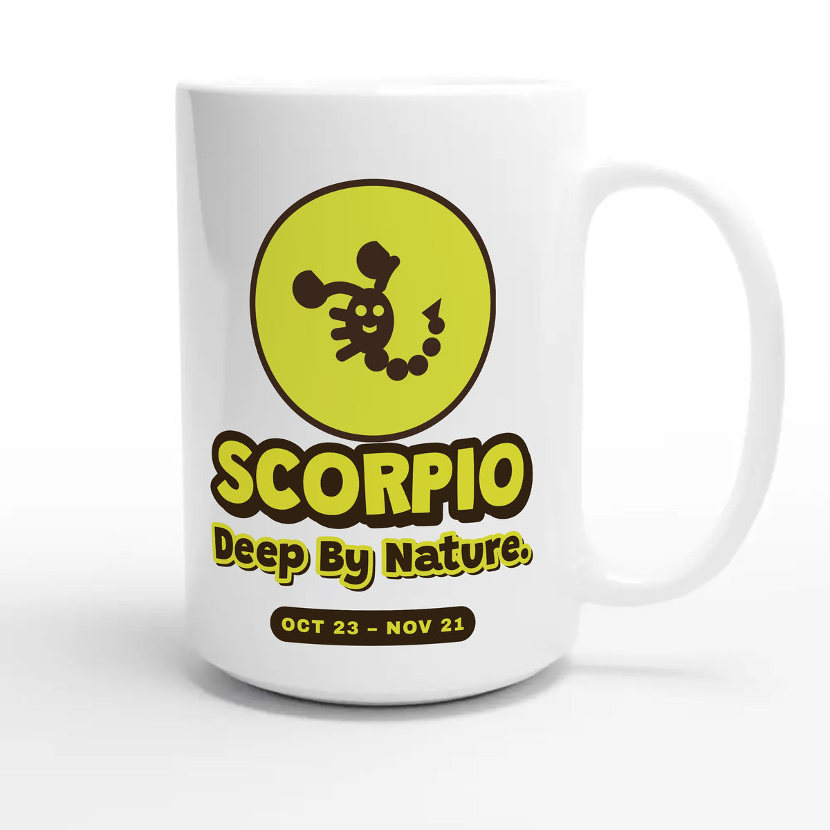Scorpio. All In, Always — cute 15oz white coffee mug